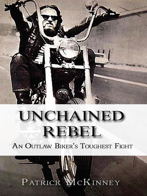 Title details for Unchained Rebel by Patrick McKinney - Available